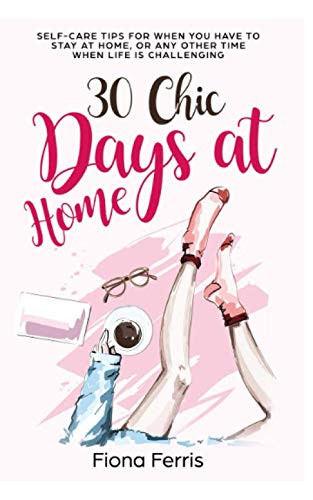 30 Chic Days at Home