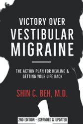 Victory Over Vestibular Migraine: The ACTION Plan for Healing &