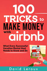100 Tricks to Make Money with Airbnb