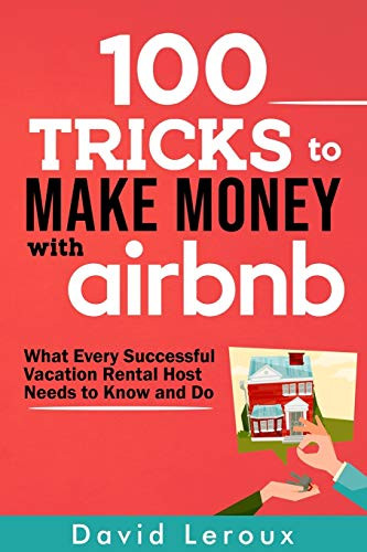 100 Tricks to Make Money with Airbnb