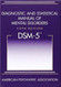 DSM-5: Diagnostic and Statistical Manual of Mental Disorders