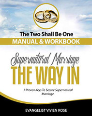 Supernatural Marriage: The Way In: 7 Proven Keys To Secure Supernatural Marriage
