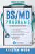 BS/MD Programs: A Comprehensive Guide