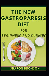 New Gastroparesis Diet For Beginners And Dummies