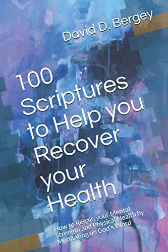 100 Scriptures to Help you Recover your Health