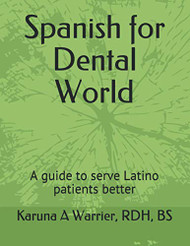 Spanish for Dental World: A guide to serve Latino patients better