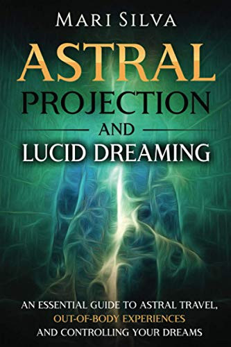 Astral Projection and Lucid Dreaming