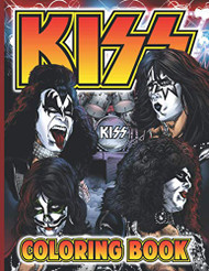 Kiss Coloring Book: Kiss Creature Coloring Books For Adult And Kid