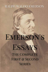 Emerson's Essays: The Complete First & Second Series