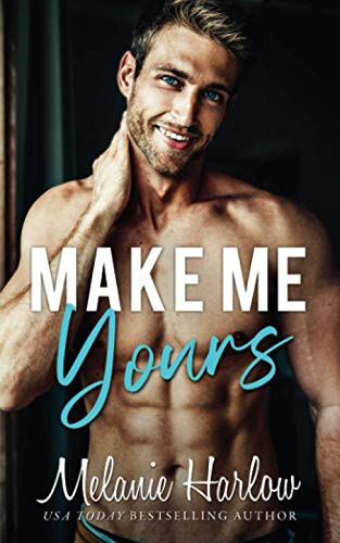 Make Me Yours (Bellamy Creek Series)