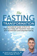Fasting Transformation