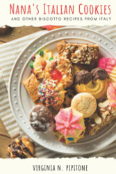 Nana's Italian Cookies: and other Biscotto Recipes from Italy