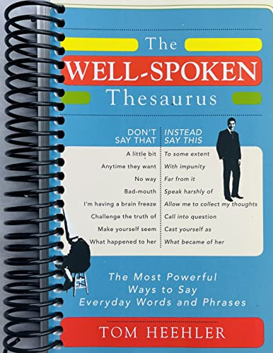 Well-Spoken Thesaurus: The Most Powerful Ways to Say Everyday