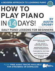 How to Play Piano in 14 Days: Daily Piano Lessons for Beginners