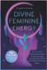 Divine Feminine Energy
