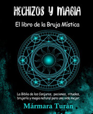 Hechizos y Magia. El Libro de la Bruja Mistica