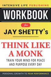 Workbook for Jay Shetty's Think Like a Monk