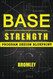 Base Strength: Program Design Blueprint