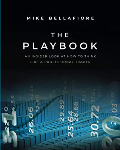 Playbook: An Inside Look at How to Think Like a Professional Trader