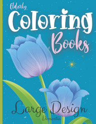 Elderly Coloring Books Large Design Dementia