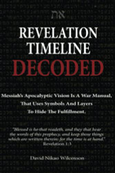 Revelation Timeline Decoded - Messiah's apocalyptic vision is a