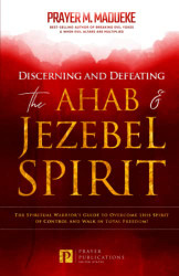 Discerning and Defeating the Ahab & Jezebel Spirit