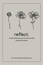 reflect.: a self-reflective journal with mindful prompts & poems