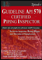 Guideline To Api 570 Certified Piping Inspector: Api 570 Piping Inspector