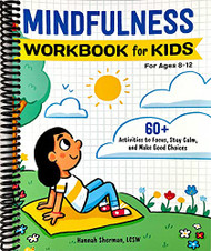 Mindfulness Workbook for Kids: 60+ Activities to Focus