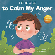 I Choose to Calm My Anger
