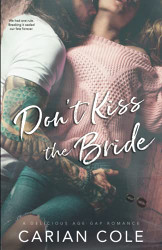 Don't Kiss the Bride: An Age Gap Marriage of Convenience Romance