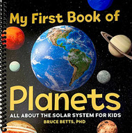 My First Book of Planets: All About the Solar System for Kids