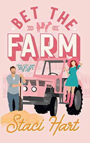 Bet The Farm: an enemies to lovers small town romance