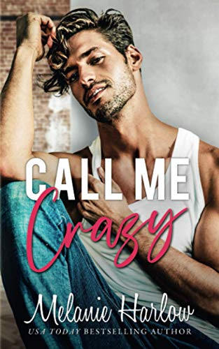 Call Me Crazy (Bellamy Creek Series)
