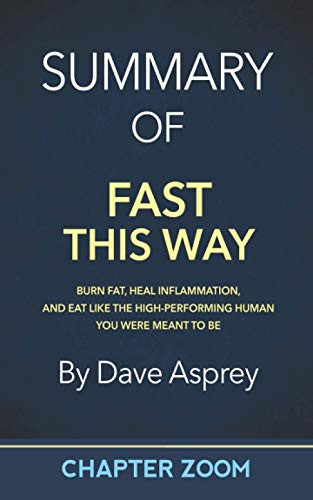 Summary of Fast This Way by Dave Asprey