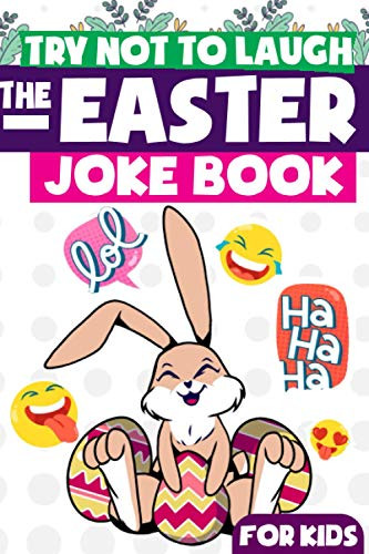 Try Not To Laugh The Easter Joke Book For Kids