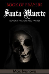 Book Of Prayers Santa Muerte: Novena Prayers and pacts!