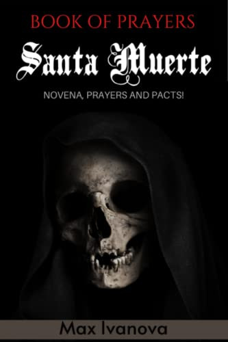 Book Of Prayers Santa Muerte: Novena Prayers and pacts!