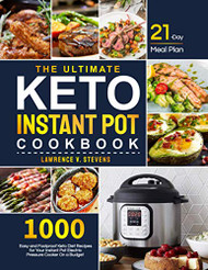Ultimate Keto Instant Pot Cookbook