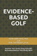 Evidence-Based Golf