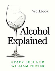 Alcohol Explained Workbook (William Porter's 'Explained')