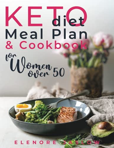 Keto Diet Meal Plan and Cookbook for Women Over 50