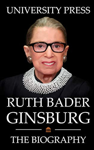 Ruth Bader Ginsburg Book: The Biography of Ruth Bader Ginsburg