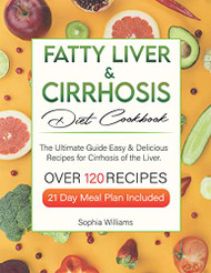 Fatty Liver & Cirrhosis Diet Cookbook