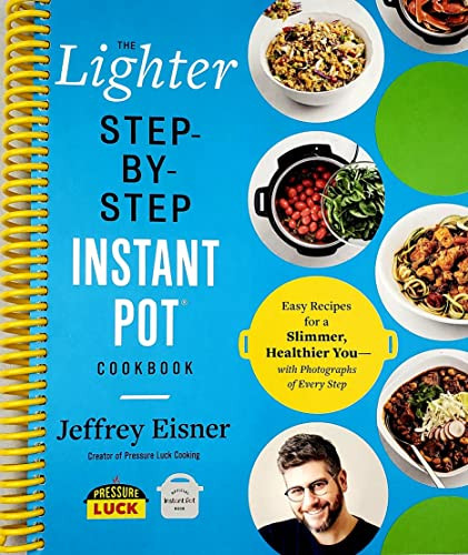 Lighter Step-By-Step Instant Pot Cookbook