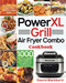 PowerXL Grill Air Fryer Combo Cookbook