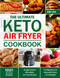 Ultimate Keto Air Fryer Cookbook for Beginners