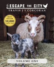 Escape the City volume 1 (Escape the City: A How-To Homesteading Guide)