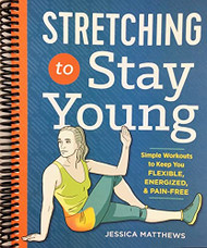 Stretching to Stay Young: Simple Workouts to Keep You Flexible