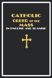 Catholic Order of the Mass in English and Spanish: